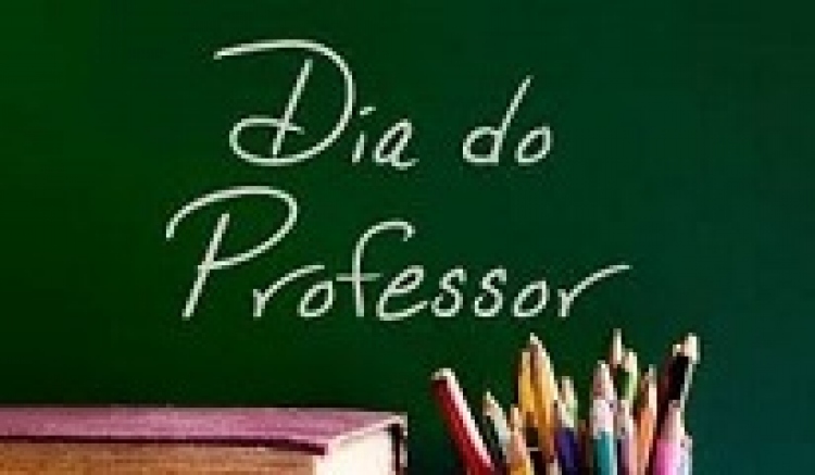 15 de Outubro &ndash; Parab&eacute;ns &ndash; &ldquo;Dia do Professor&rdquo;!!